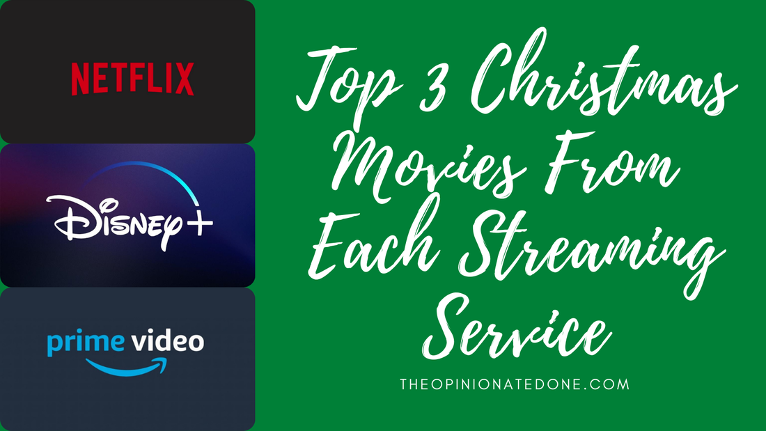 http://www.theopinionatedone.com/uploads/3/7/2/8/37282329/top-3-christmas-movies-from-each-streaming-service_orig.png